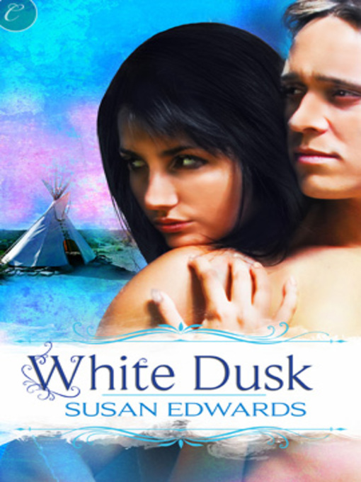 Title details for White Dusk: Book Two of Susan Edwards' White Series by Susan Edwards - Available